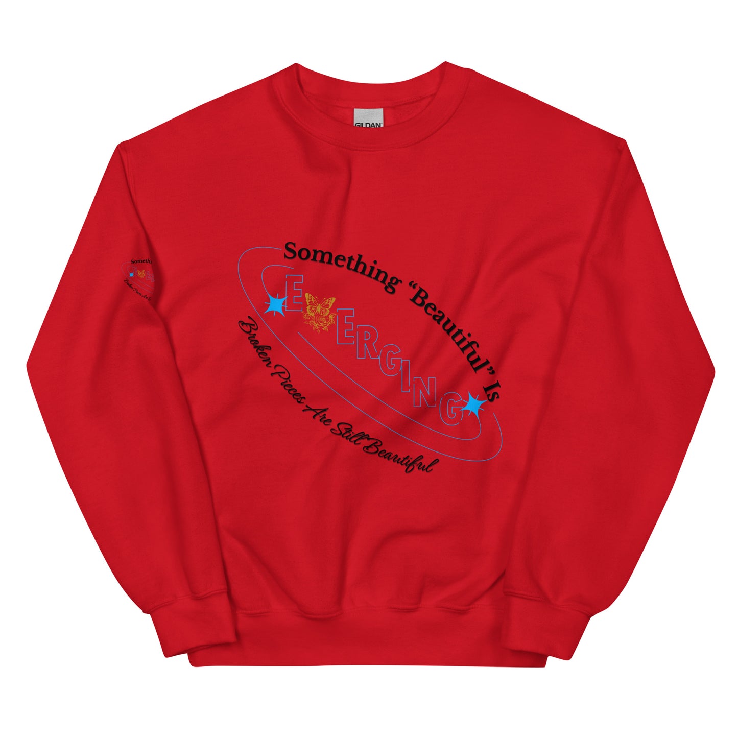 Something "Beautiful" is Emerging Part 2 Unisex Sweatshirt