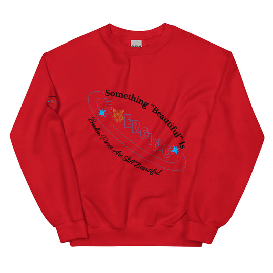 Something "Beautiful" is Emerging Part 2 Unisex Sweatshirt