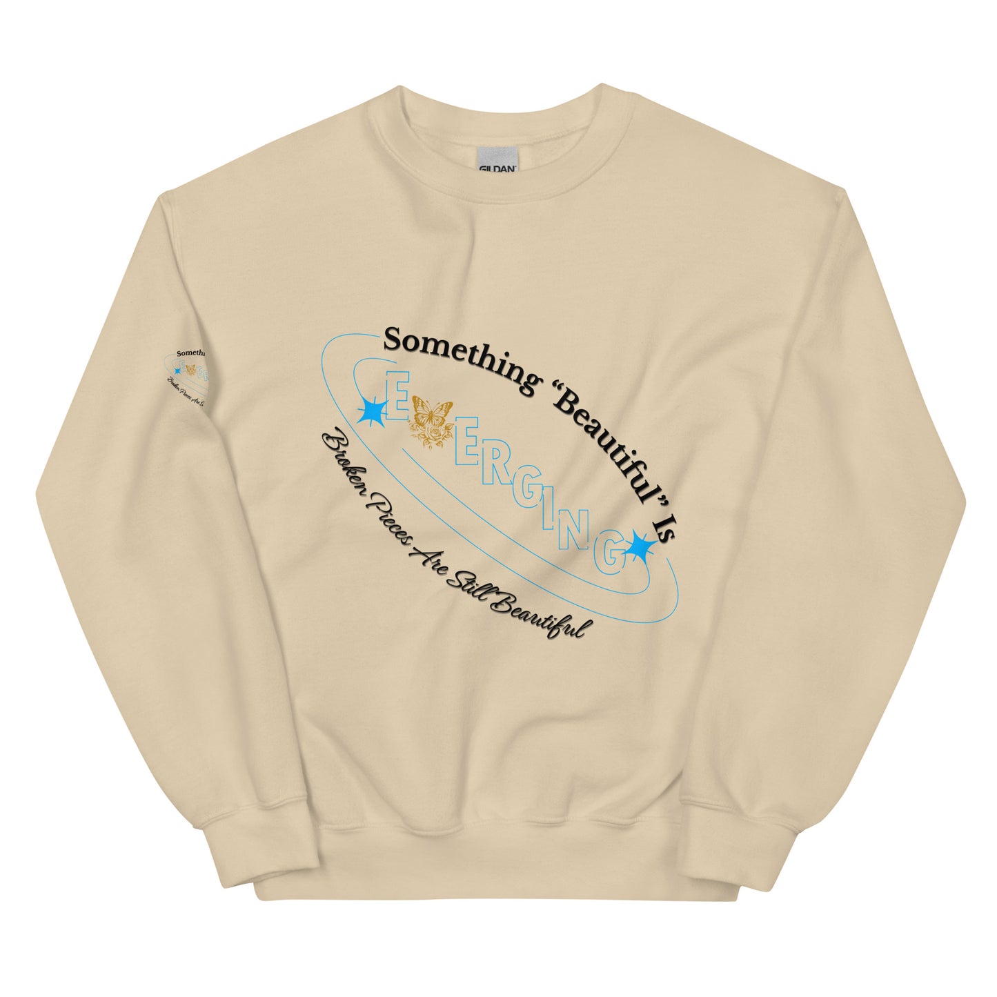 Something "Beautiful" is Emerging Part 2 Unisex Sweatshirt